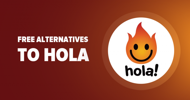 6 альтернатив сервису Hola (абсолютно БЕСПЛАТНЫХ!)