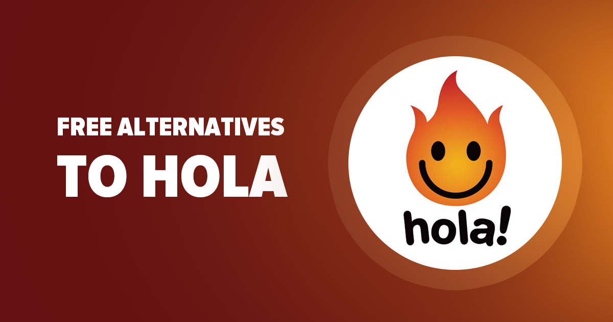 6 альтернатив сервису Hola (абсолютно БЕСПЛАТНЫХ!)