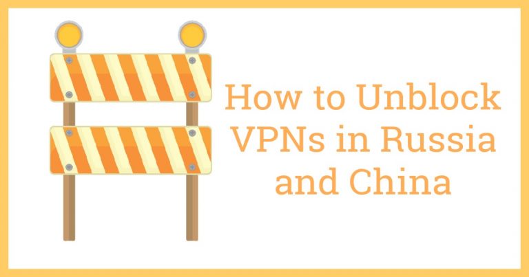 Как получить доступ к VPN-сервисам в России и Китае