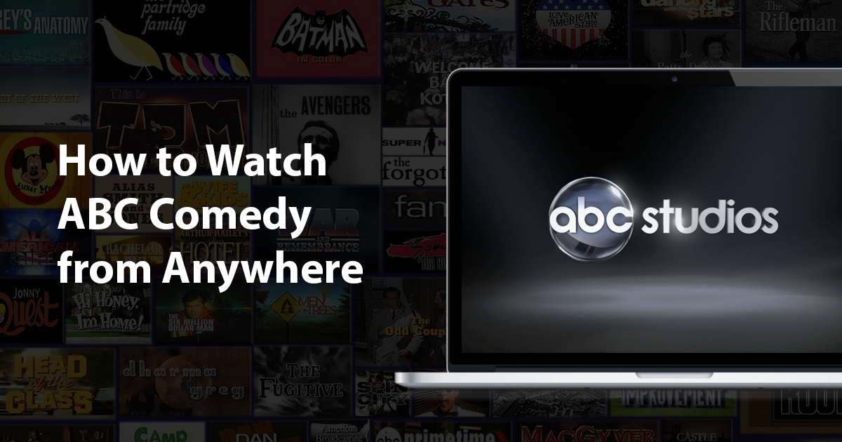 Как начать смотреть комедии на ABC из любой точки мира