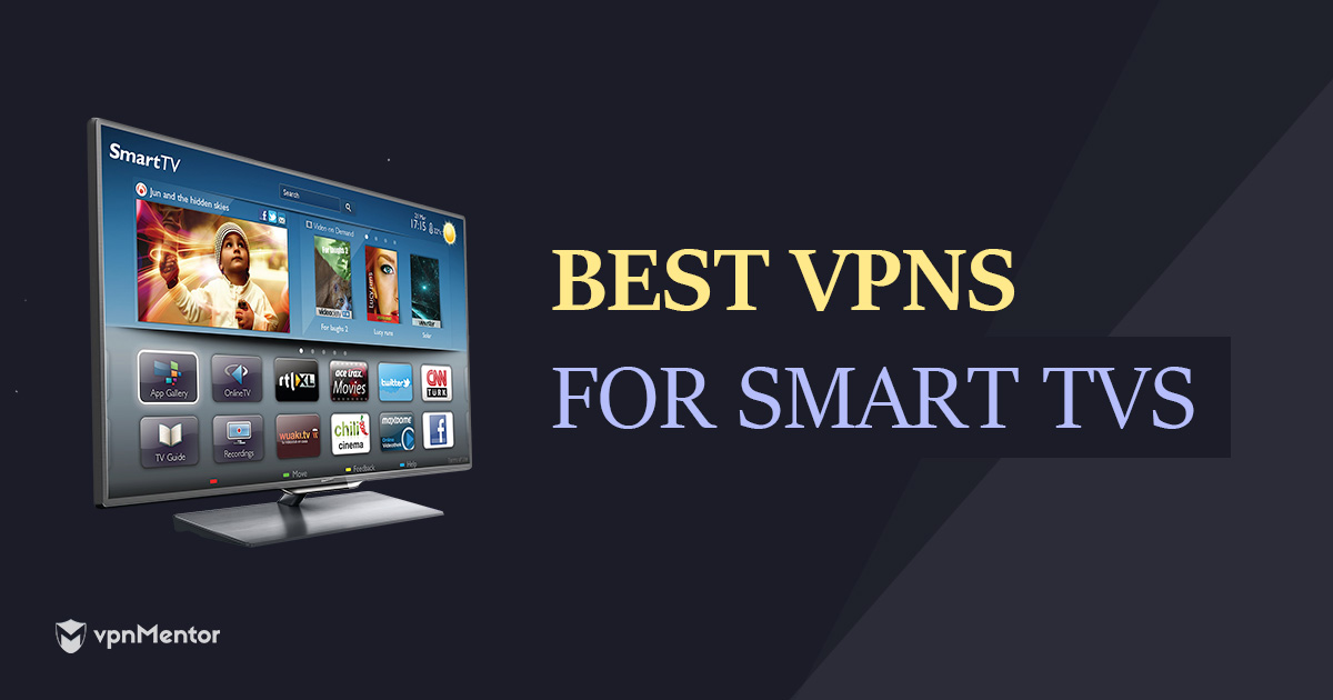 Лучшие VPN для Smart TV — быстрые и дешевые