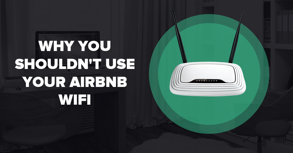 Почему не стоит использовать WiFi при брони через Airbnb
