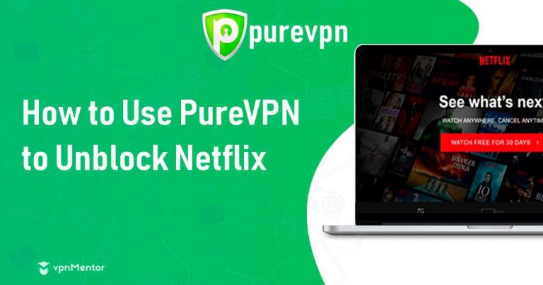 PureVPN для Netflix – читайте далее! Версия 2024