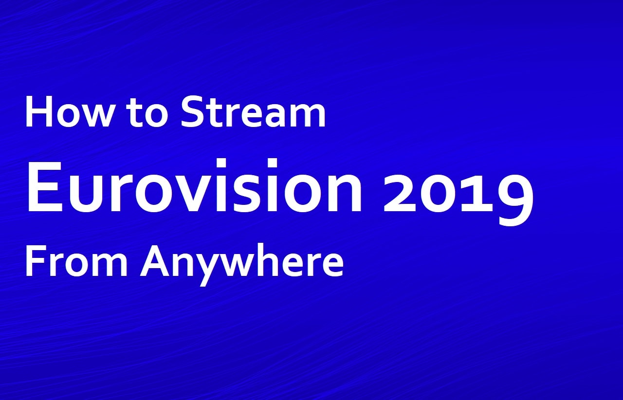 Как смотреть Евровидение 2019 в прямом эфире бесплатно