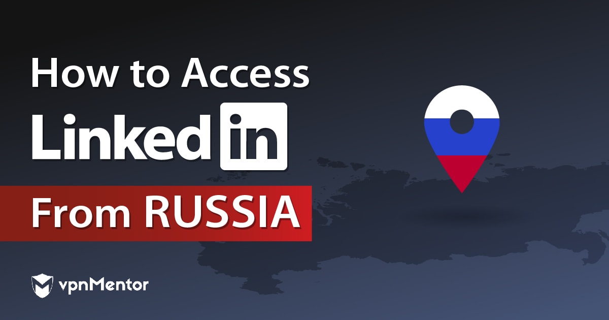 Как разблокировать LinkedIn из России в 2024
